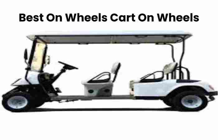 Best On Wheels Cart On Wheels