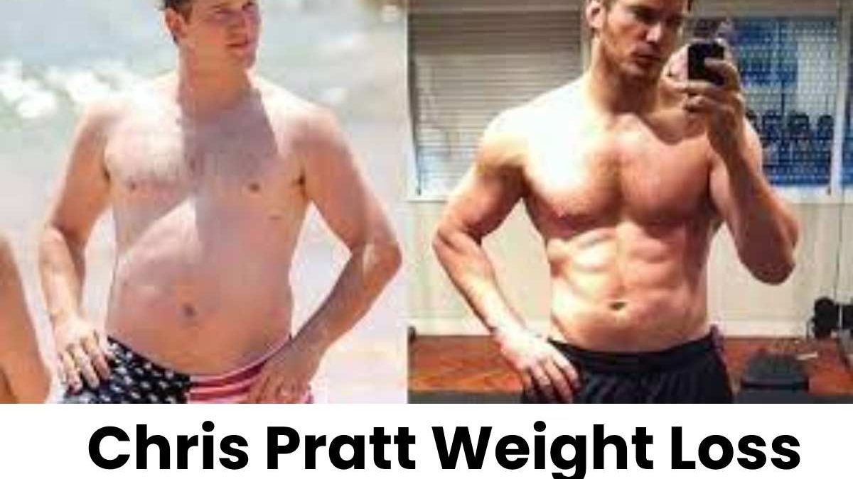Chris Pratt Weight Loss