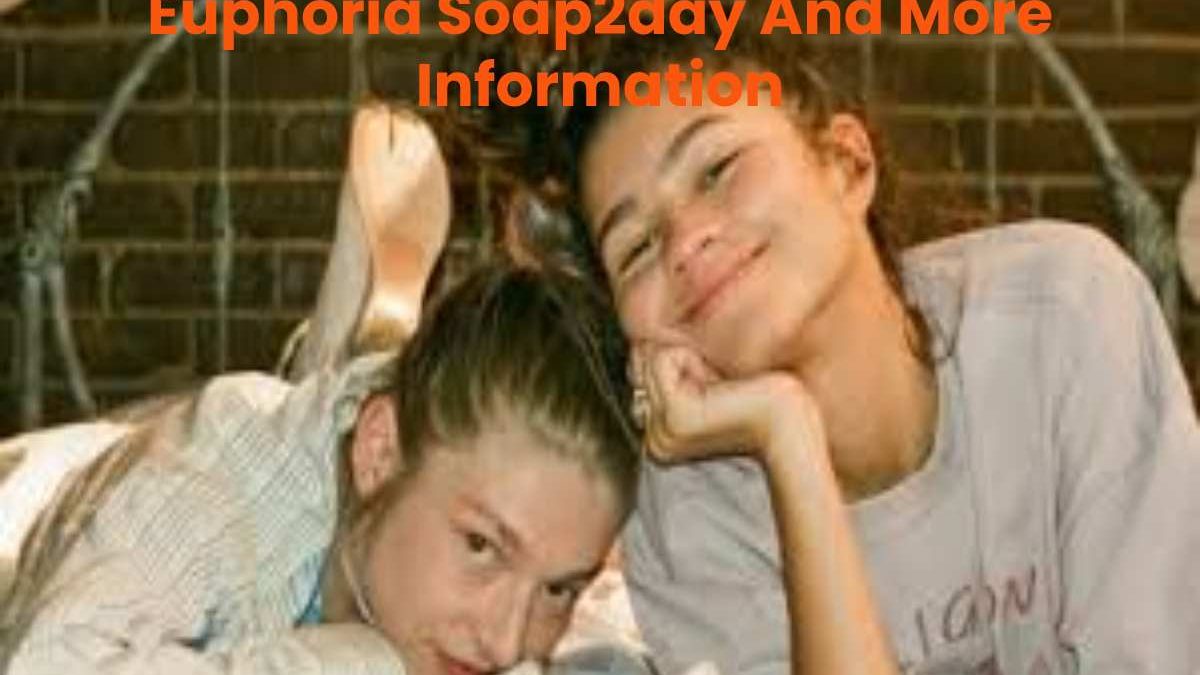 Euphoria Soap2day And More Information