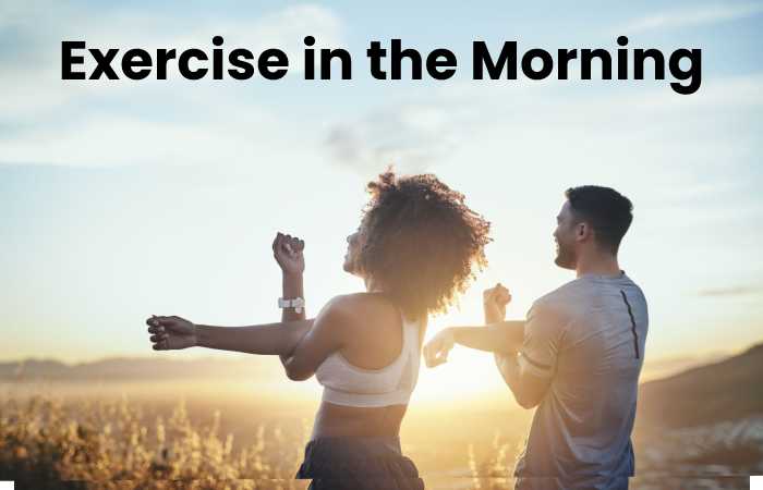 Exercise in the Morning