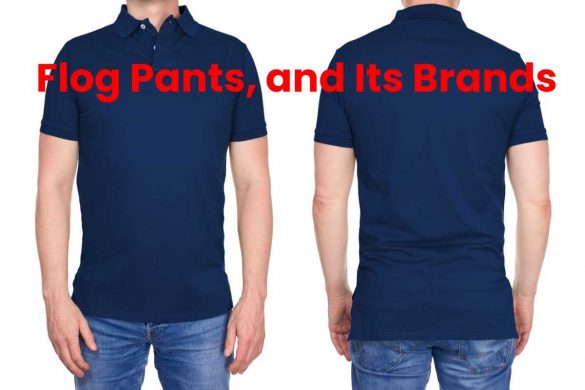 Flog Pants, and Its Brands