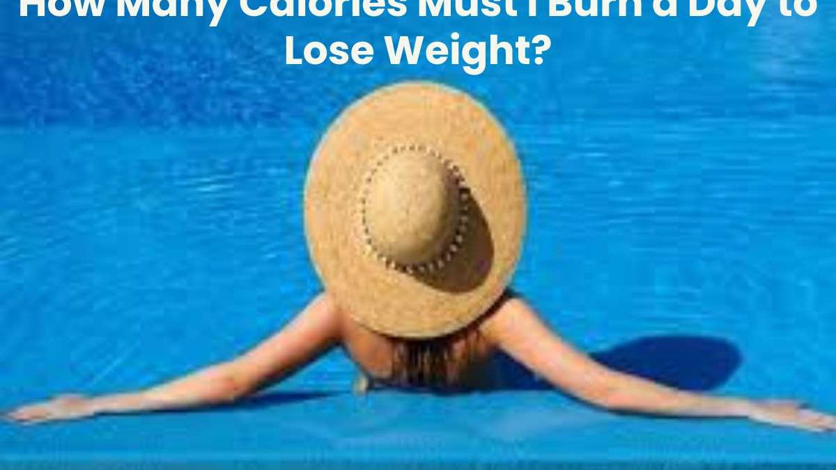 How Many Calories Must I Burn a Day to Lose Weight?
