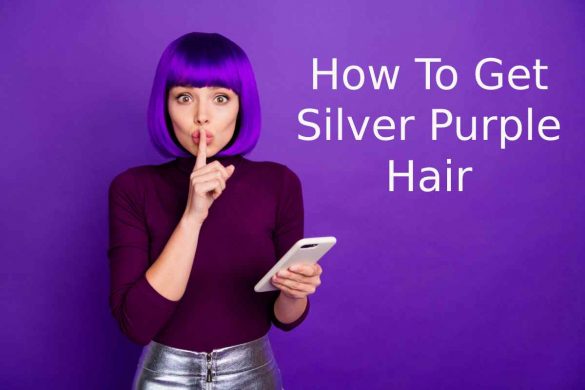 How To Get Silver Purple Hair