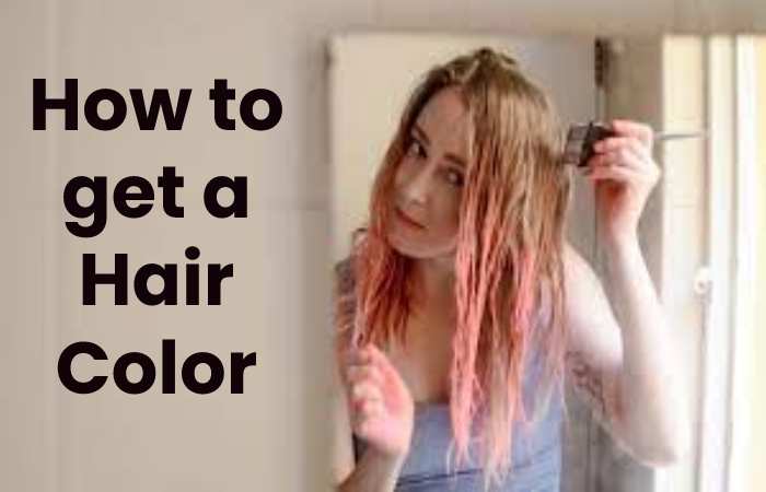 How to get a Hair Color