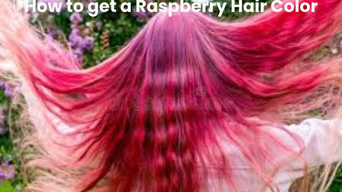 How to get a Raspberry Hair Color