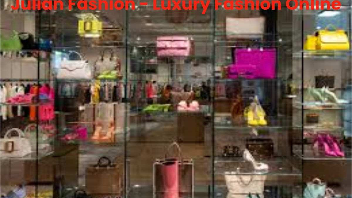 Julian Fashion – Luxury Fashion Online