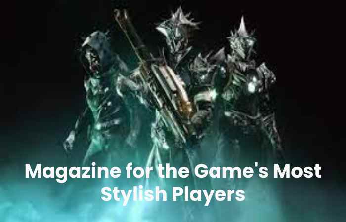 Magazine for the Game's Most Stylish Players