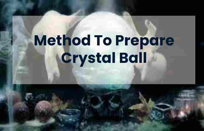 Method To Prepare Crystal Ball