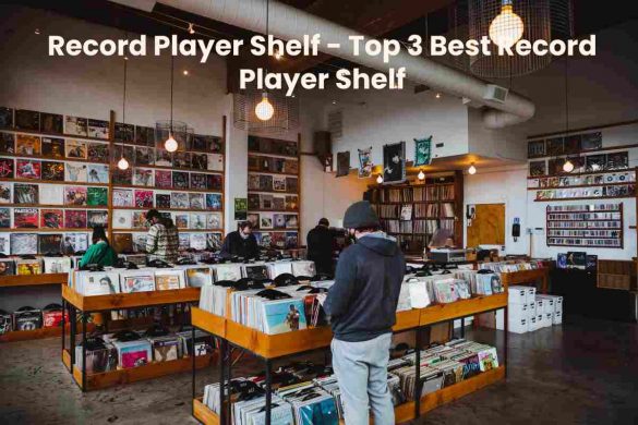 Record Player Shelf - Top 3 Best Record Player Shelf