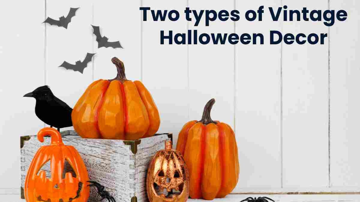Two types of Vintage Halloween Decor