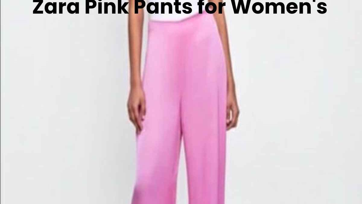 Zara Pink Pants for Women’s