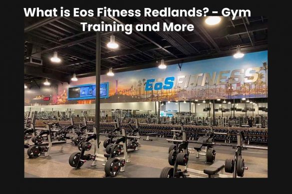 What is Eos Fitness Redlands? - Gym Training and More