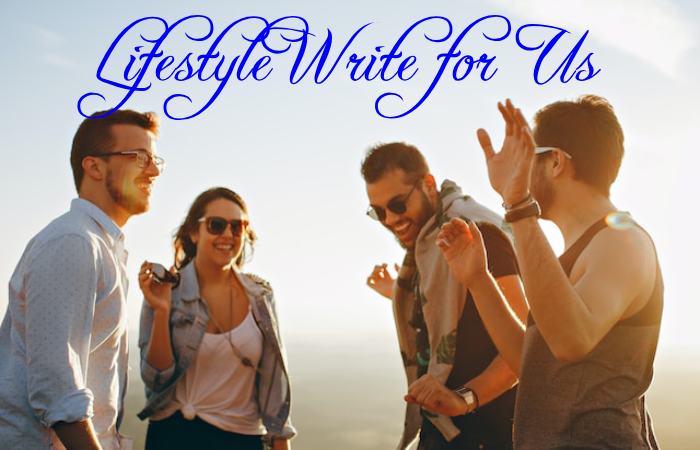 Lifestyle Write for Us
