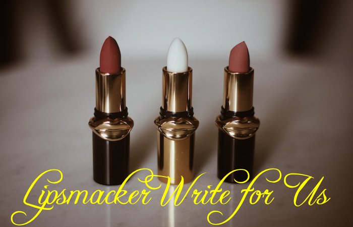Lipsmacker Write for Us