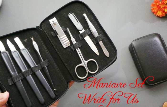 Manicure Set Write for Us
