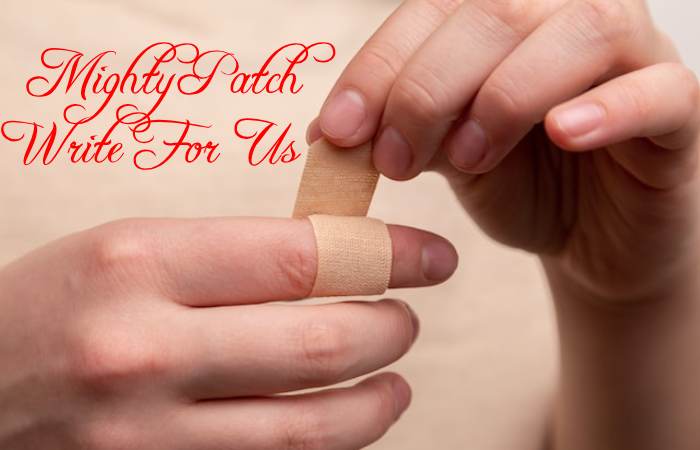 Mighty Patch Write for Us